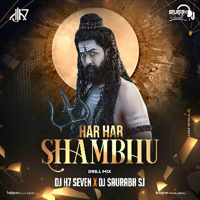 Har Har Shambhu (Drill Mix ) - DJ H7 Seven X DJ Saurabh SJ